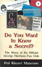 Do You Want to Know a Secret? the Story of the Official George Harrison Fan Club: A Story to Help Children Learn about School Counselors