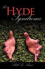 The Hyde Syndrome