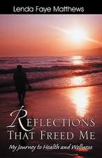 Reflections That Freed Me