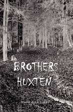 Brothers Huxten