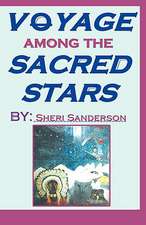 Voyage Among the Sacred Stars