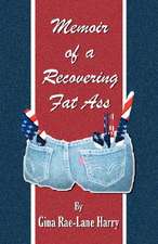 Memoir of a Recovering Fat Ass