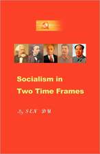 Socialism in Two Time Frames