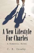 A New Lifestyle for Charles