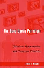 The Soap Opera Paradigm