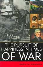 The Pursuit of Happiness in Times of War