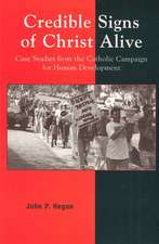 Credible Signs of Christ Alive: Case Studies from the Catholic Campaign for Human Development