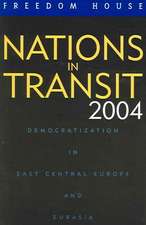 Nations in Transit 2004: Democratization in East Central Europe and Eurasia