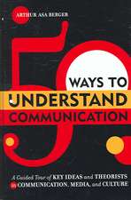 50 Ways to Understand Communication