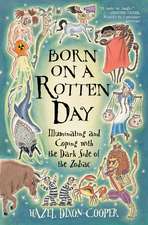 Born on a Rotten Day: Born on a Rotten Day