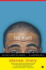 Fool In Love: One Man's Search for Romance...or Something Like it