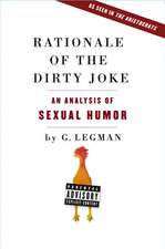 Rationale of the Dirty Joke: An Analysis of Sexual Humor