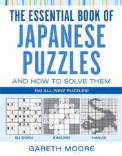 The Essential Book of Japanese Puzzles and How to Solve Them