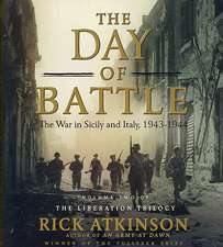 The Day of Battle: The War in Sicily and Italy, 1943-1944