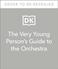 The Very Young Person's Guide to the Orchestra: With 10 Musical Sounds!