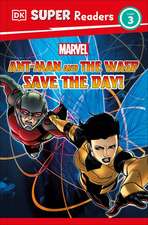 DK Super Readers Level 3 Marvel Ant-Man and the Wasp Save the Day!