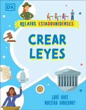 Crear Leyes (Making the Rules)