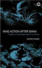 Mine Action After Diana: Progress in the Struggle Against Landmines