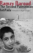 The Second Palestinian Intifada: A Chronicle of a People's Struggle