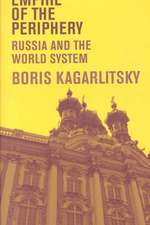 Empire of the Periphery: Russia and the World System