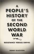 A People's History of the Second World War: Resistance Versus Empire