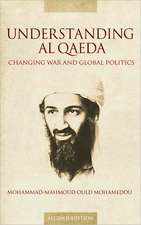 Understanding Al Qaeda: Changing War and Global Politics