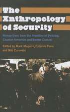 The Anthropology of Security: Perspectives from the Frontline of Policing, Counter-terrorism and Border Control