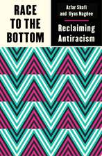 Race to the Bottom: Reclaiming Antiracism