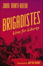 Brigadistes: Lives for Liberty