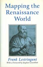 Mapping the Renaissance World – The Geographical Imagination in the Age of Discovery