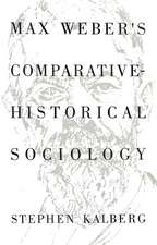 Max Weber′s Comparative Historical Sociology: An Interpretation and Critique