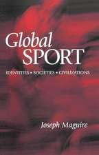 Global Sport – Identities, Societies, Civilizations