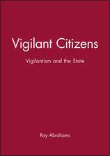 Vigilant Citizens – Vigilantism and the State