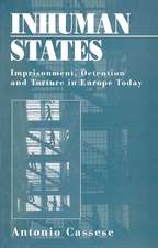 Inhuman States: Imprisonment, Detention and Torture in Europe Today