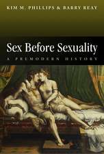 Sex Before Sexuality – A Premodern History