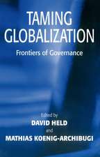 Taming Globalization – Frontiers of Governance