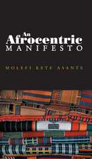 An Afrocentric Manifesto – Toward an African Renaissance