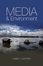 Media and Environment – Conflict, Politics and the News