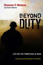 Beyond Duty – Life on the Frontline in Iraq