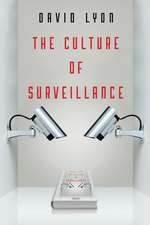 The Culture of Surveillance – Watching as a Way of Life