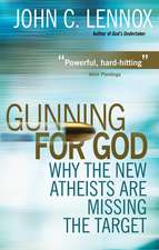 Gunning for God – Why the New Atheists are missing the target