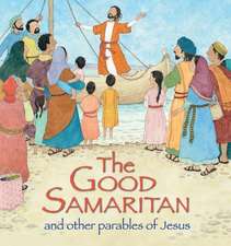 The Good Samaritan and Other Parables of Jesus