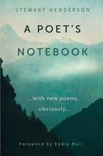 A Poet`s Notebook – with new poems, obviously