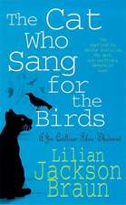 Braun, L: Cat Who Sang for the Birds (The Cat Who... Mysteri