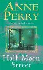 Perry, A: Half Moon Street (Thomas Pitt Mystery, Book 20)