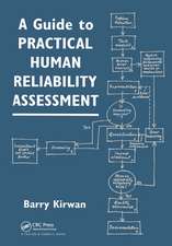 A Guide To Practical Human Reliability Assessment