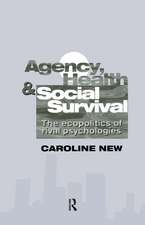 Agency, Health And Social Survival: The Ecopolitics Of Rival Psychologies