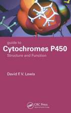 Guide to Cytochromes P450: Structure and Function, Second Edition