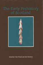 The Early Prehistory of Scotland