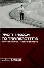 From Trocchi to Trainspotting - Scottish Critical Theory Since 1960